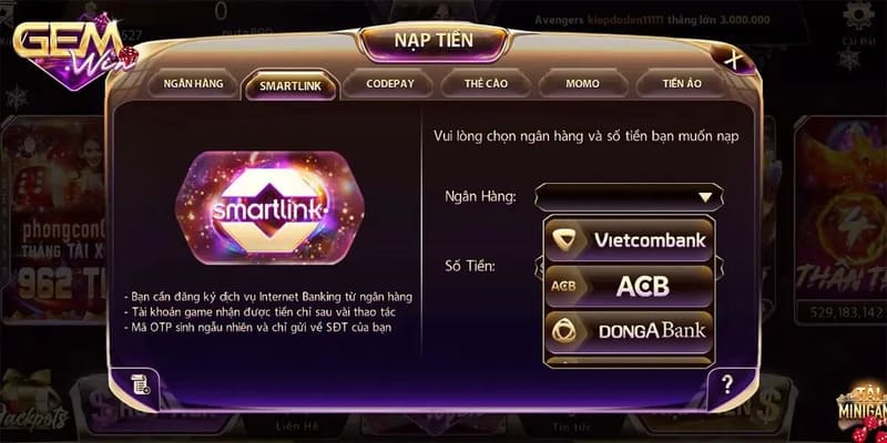 Nạp tiền Gemwin là giao dịch nhanh chóng, an toàn và đầy tiện lợi